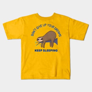 Sleeping Sloth - Funny Sleeping Quotes Kids T-Shirt